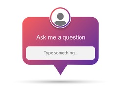 Ask me a question vector banner. User interface window. Vector illustration