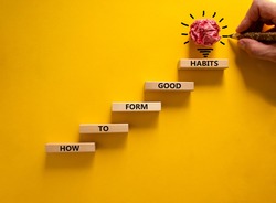 Business concept growth success process. Wood blocks stacking as step stair on yellow background, copy space. Businessman hand. Words 'how to form good habits'. Conceptual image of motivation.