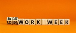 Short or long work week symbol. Turned wooden cubes and changed concept words Long work week to Short work week. Beautiful orange background. Business short or long work week concept. Copy space.