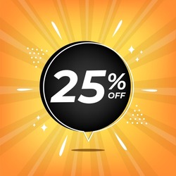 25% off. Yellow banner with twenty-five percent discount on a black balloon for mega big sales.
