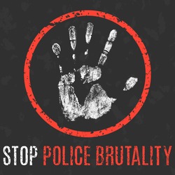 Conceptual vector illustration. Social problems of humanity. Stop police brutality sign.