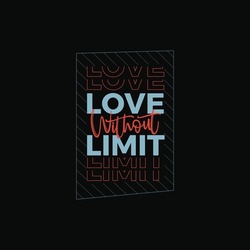 Love without limit typography T shirt design