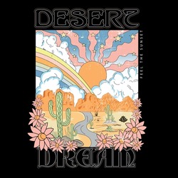 Desert Dream vector Graphic, Sunset the Desert Vibes in Arizona, Desert vibes vector graphic print design for apparel, stickers, posters, background and others. Outdoor western vintage artwork. 