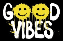 Urban graffiti smiley face illustration print with good vibes slogan for graphic tee t shirt or poster - Vector