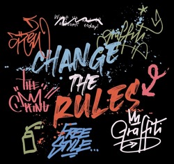 Urban typography street art graffiti change the rules slogan print with spray splash effect for graphic tee t shirt or sweatshirt - Vector