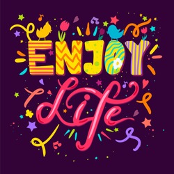 Enjoy Life Lettering Concept With Birds and Flowers. Quote about dream and happiness for fabric, print, decor, greeting card. Vector