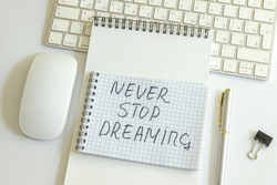 never stop dreaming motivational phrase