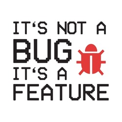 It's not a BUG it's a feature funny design