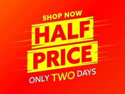 Sale banner promoting half price reduction. Weekend wholesale advertisement. Special discount offer announcement for last two day vector illustration. Clearance poster or coupon design template