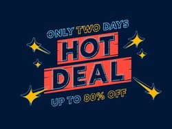 Minimal sale banner with hot deal up to 80 percent price off. Cheap shopping bargain only two days promotion. Promotion discount poster in memphis style vector illustration
