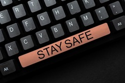 Writing displaying text Stay Safe. Business approach secure from threat of danger, harm or place to keep articles Composing New Screen Title Ideas, Typing Play Script Concepts