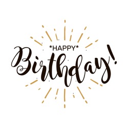 Happy Birthday. Beautiful greeting card poster with calligraphy black text Word gold fireworks. Hand drawn design elements. Handwritten modern brush lettering on a white background isolated vector