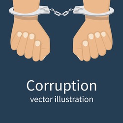Handcuffs on hands. Corruption icon. Anti corruption concept. Vector illustration, flat design style. Bribery vector. 