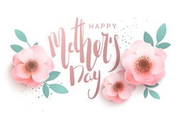 Gentle inscription of the lettering Happy Mother's Day. Hipster greeting card with flowers.