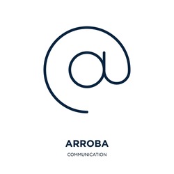 arroba icon from communication collection. Thin linear arroba, communication, business outline icon isolated on white background. Line vector arroba sign, symbol for web and mobile