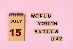 The celebration of the World Youth Skills Daythe July 15