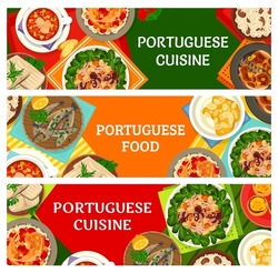 Portuguese cuisine dishes, restaurant menu meals banners. Stew Caldeirada, fish Bacalhau and duck rice, Natas do Ceu dessert, custard tarts and grilled sardines, fried rabbit, octopus salad vector