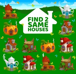 Find two same cartoon fairy houses or dwellings, kids game vector worksheet. Educational puzzle and matching quiz with mushroom, tree stump and pumpkin, teapot and shoe houses on magic meadow