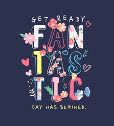 colorful fantastic slogan with flower and cute icons illustration