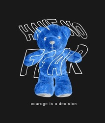have no fear slogan with invert color bear doll on black background
