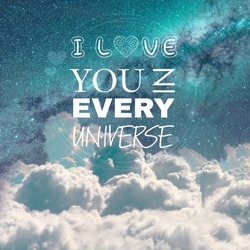 I Love You In Every Universe Typography Quote