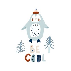 Hand drawn Pinguin character in winter hat. Be cool lettering with cartoon cute penguin isolated. Vector illustration