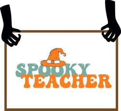 SPOOKY TEACHER JPG for Halloween day design 
