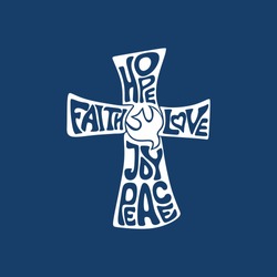 Cross. Faith, hope, love, joy and peace
