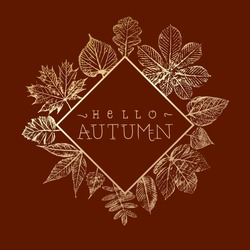 Hello Autumn Inverted Rhombus Logo with Maple Hazel Oak Sycamore and Other Fall Leaves Vintage Greetings Print Style Composition Template - Gold on Brown Background - Vector Hand Drawn Design