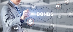Businessman clicks inscription bonds. Bond Finance Banking Technology concept