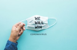 WE WILL WIN on coronavirus,covid-19 outbreak around the world .body health care.medical equipment.demand and supply.hope and solution.big change situation,Protect yourself with mask 