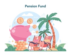 Pension fund. Saving money for retirement, financial independence