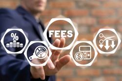 Concept of fees hidden business service. Cost, fee and taxes.