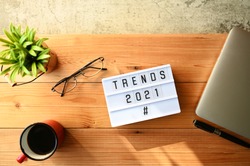 TRENDS 2021 Business Concept,Top view