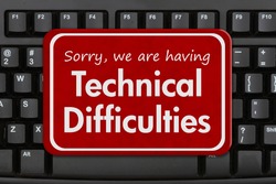Sorry we are having Technical Difficulties message on a black keyboard 