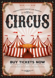 Vintage Western Circus Poster/
Illustration of retro and vintage circus poster background, with marquee, big top, elegant titles and grunge texture for arts festival event and entertainment background
