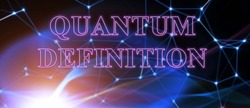 Abstract science and technology background text quantum definition