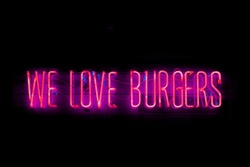  Neon we love burgers                             