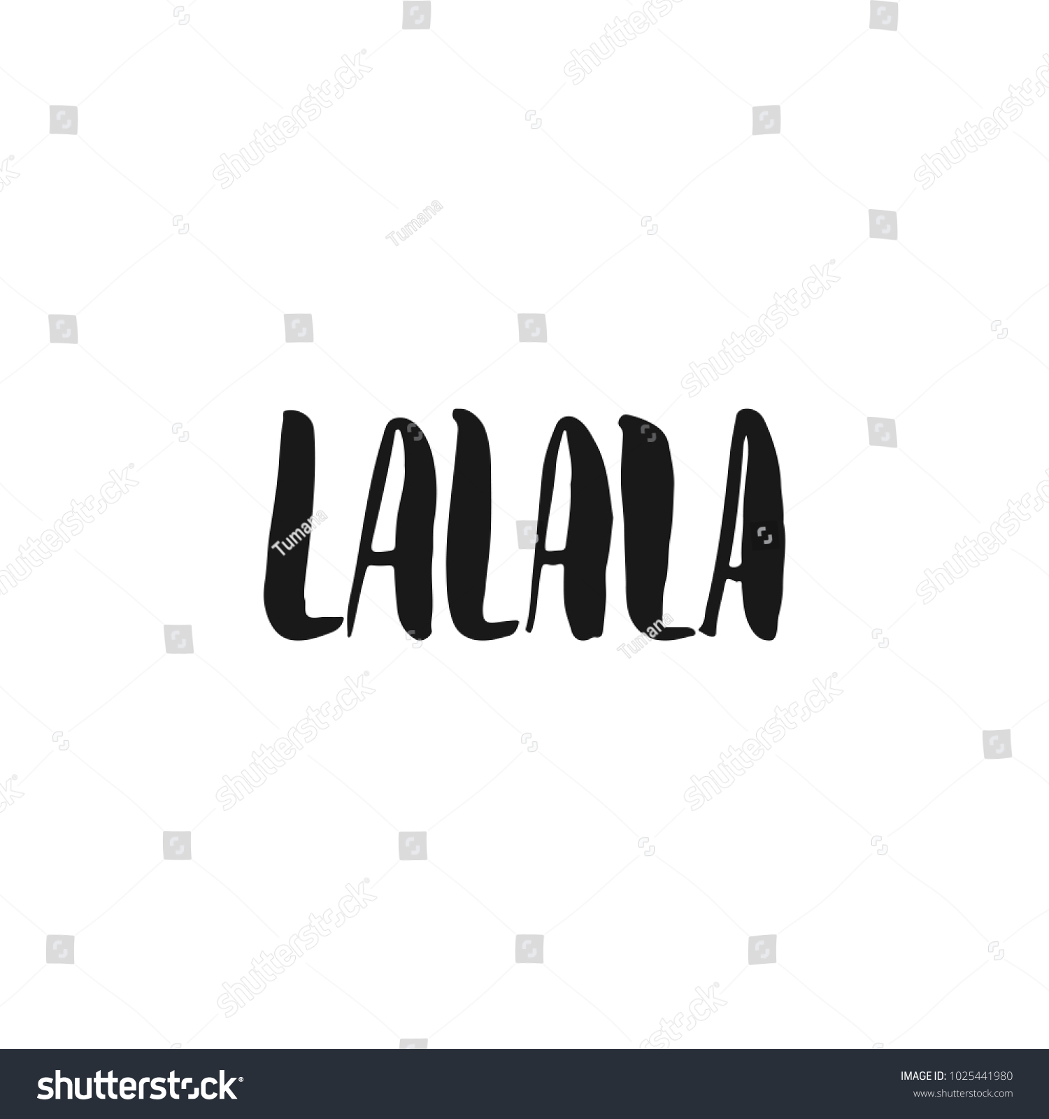 Lalala Hand Drawn Lettering Phrase Isolated Stock Vector (Royalty Free ...