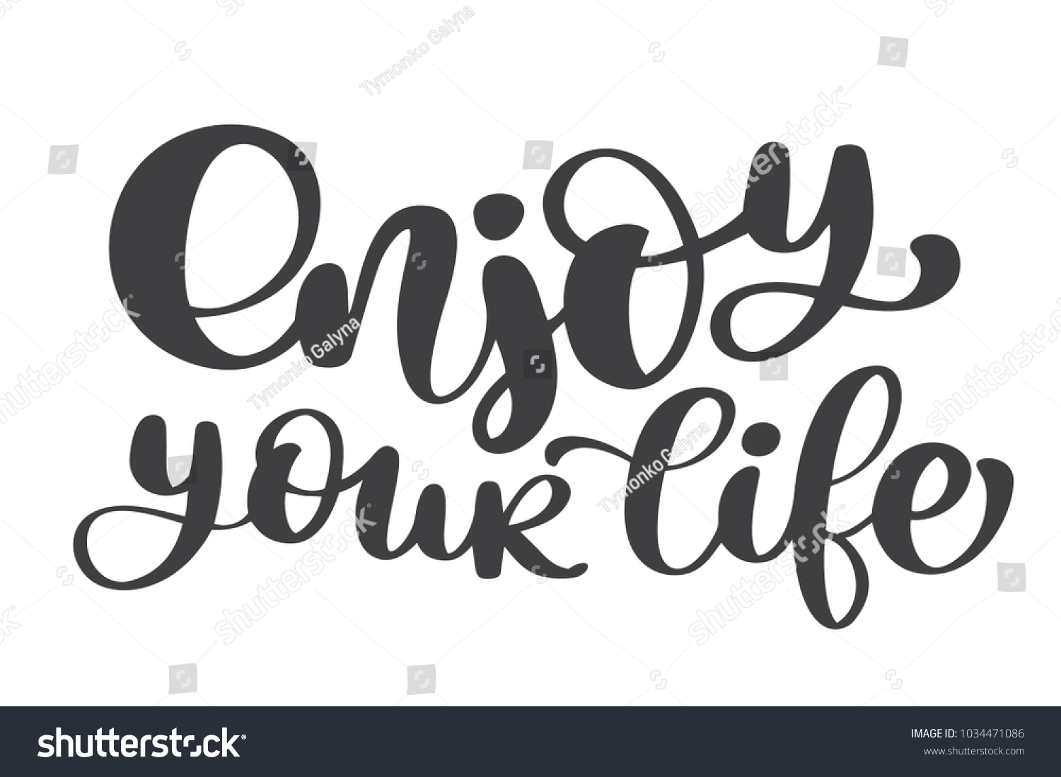 Enjoy Your Life Hand Drawn Text Stock Vector (Royalty Free) 1034471086
