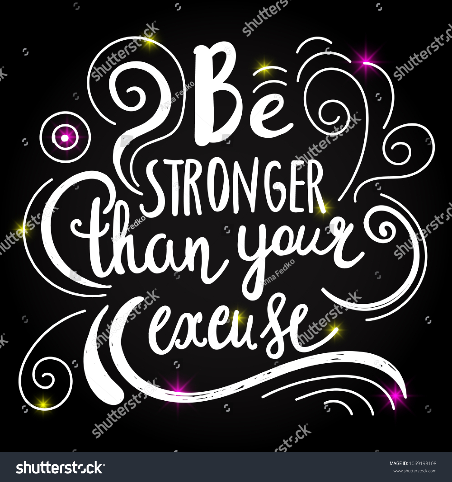 Be Stronger Your Excuse Calligraphy Lettering Stock Illustration ...