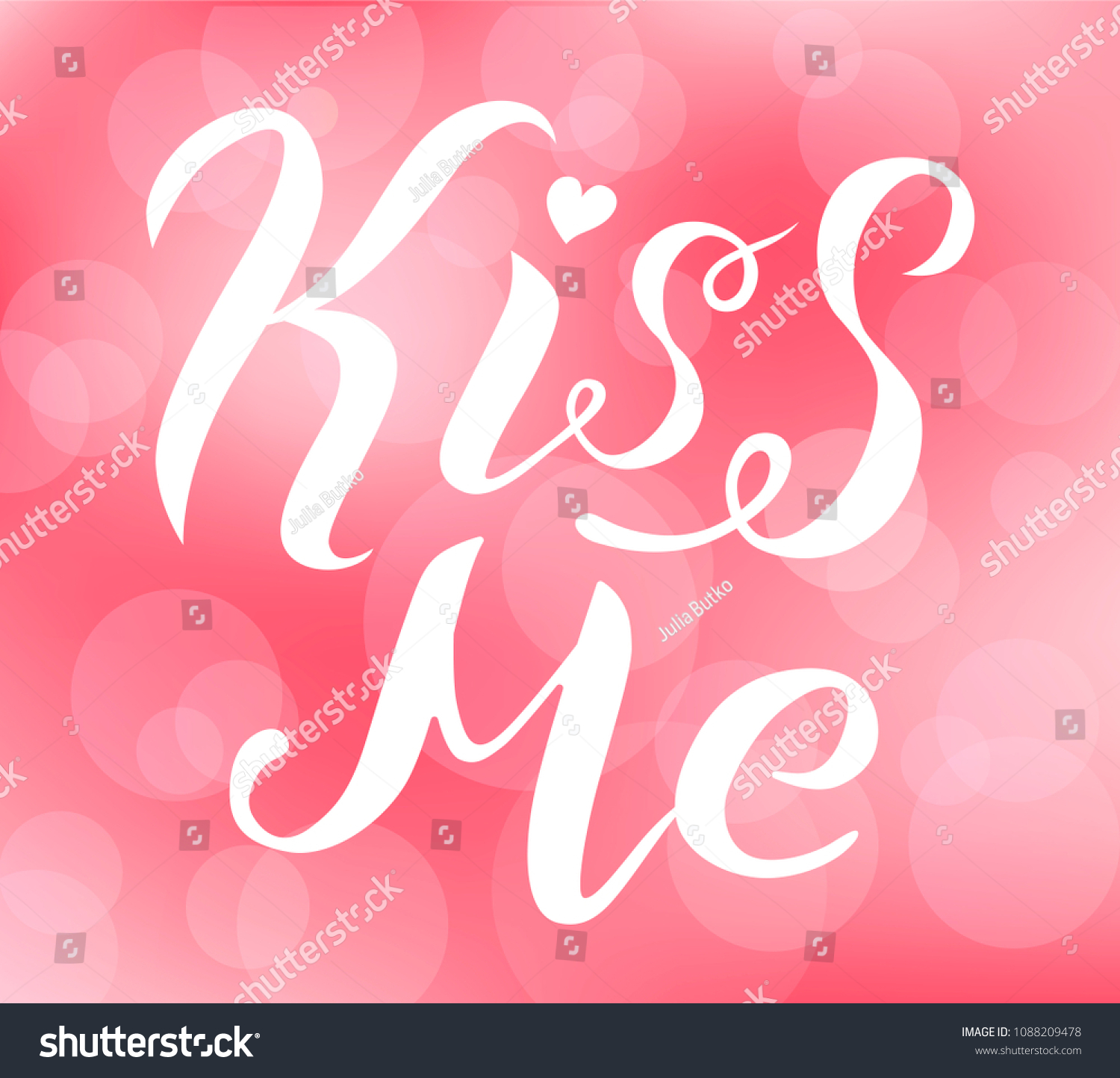 Kiss Me White Lettering Text On Stock Vector Royalty Free 1088209478 Shutterstock