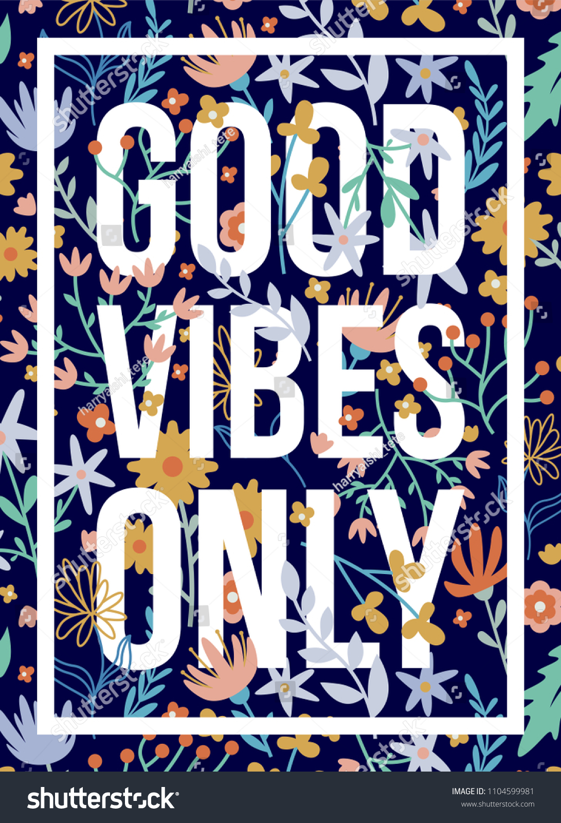 Good Vibes Only Floral Pattern Stock Vector (Royalty Free) 1104599981 ...