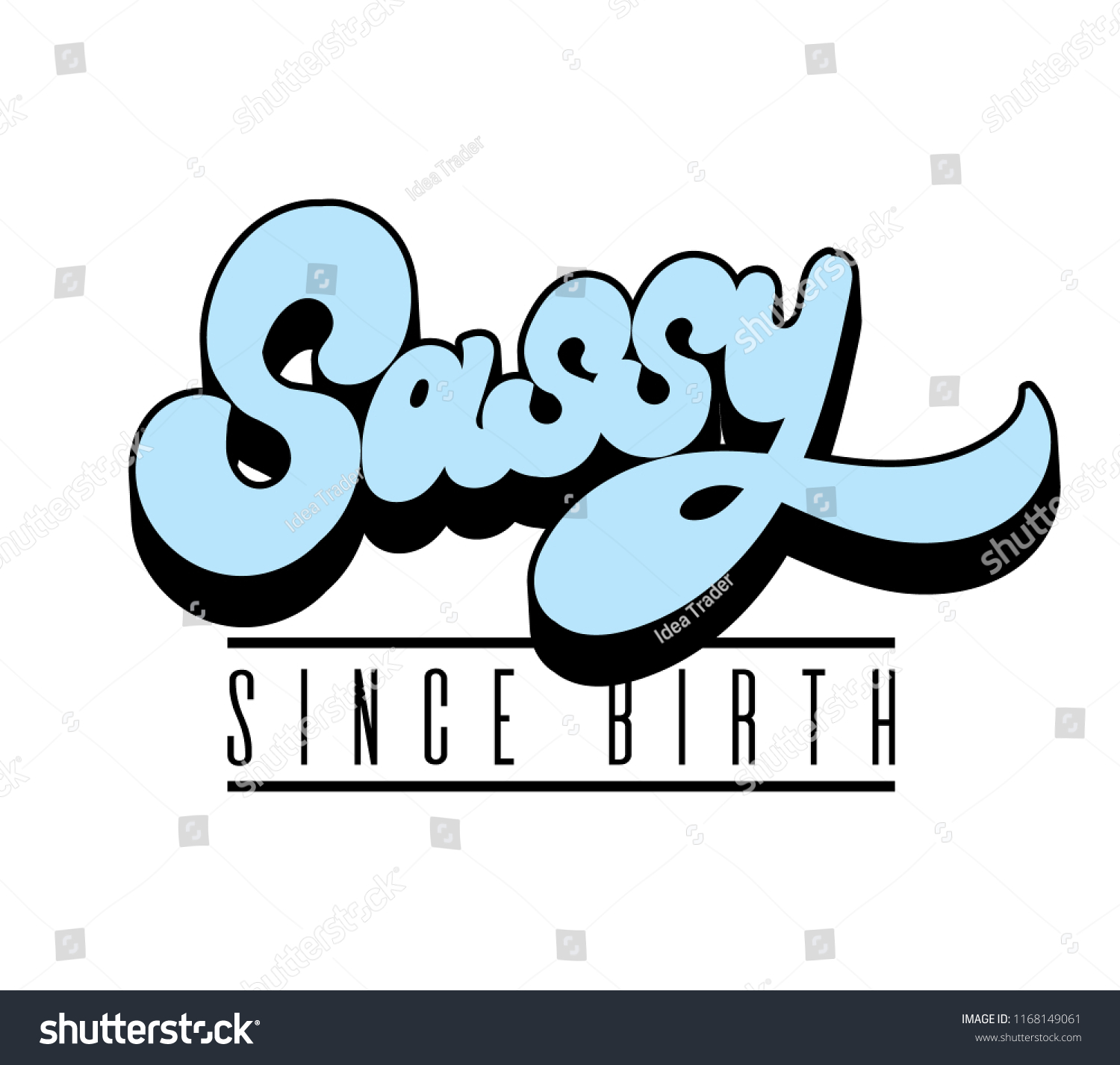 Sassy Since Birth Vector Hand Drawn Stock Vector Royalty Free