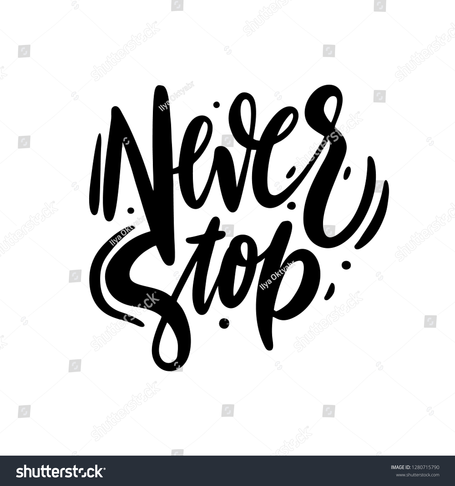 Never Stop Hand Drawn Vector Lettering Stock Vector (Royalty Free ...