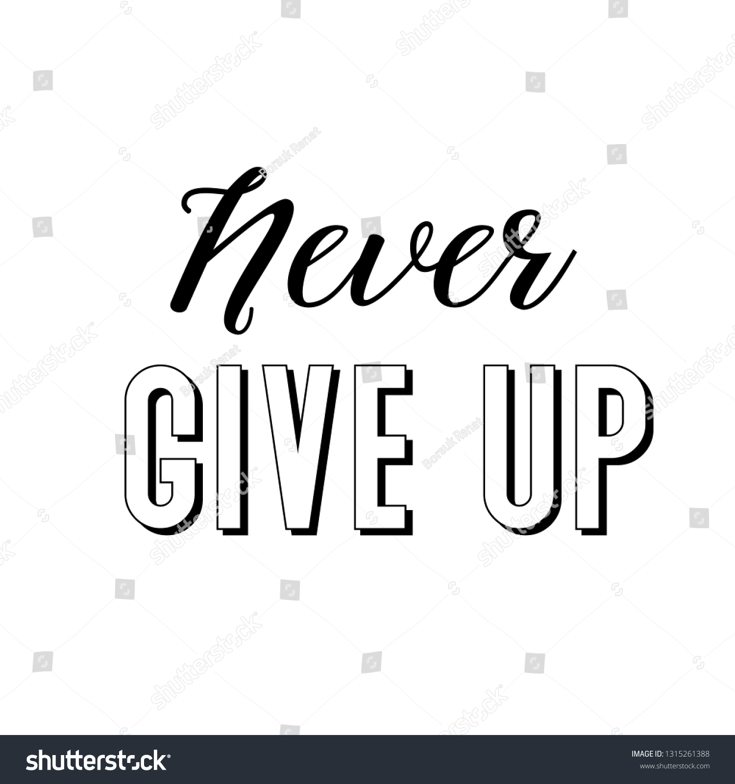 Never Give Calligraphy Saying Print Vector Stock Vector (Royalty Free ...