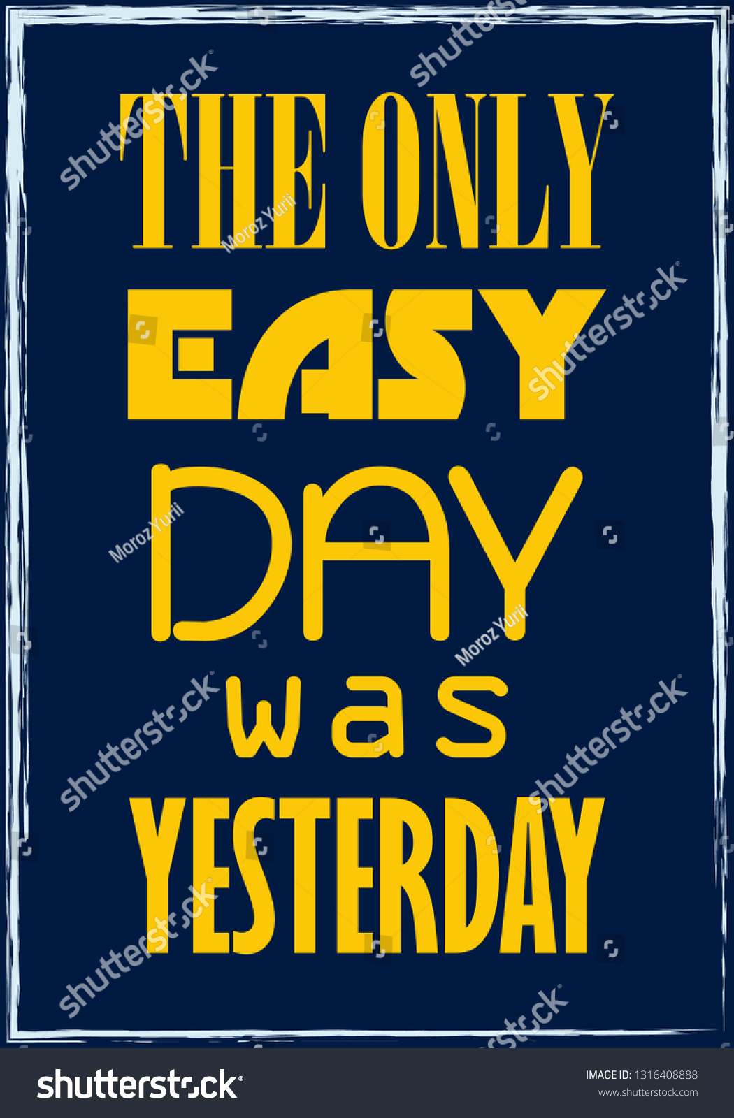 Only Easy Day Yesterday Motivational Quote Stock Vector (Royalty Free