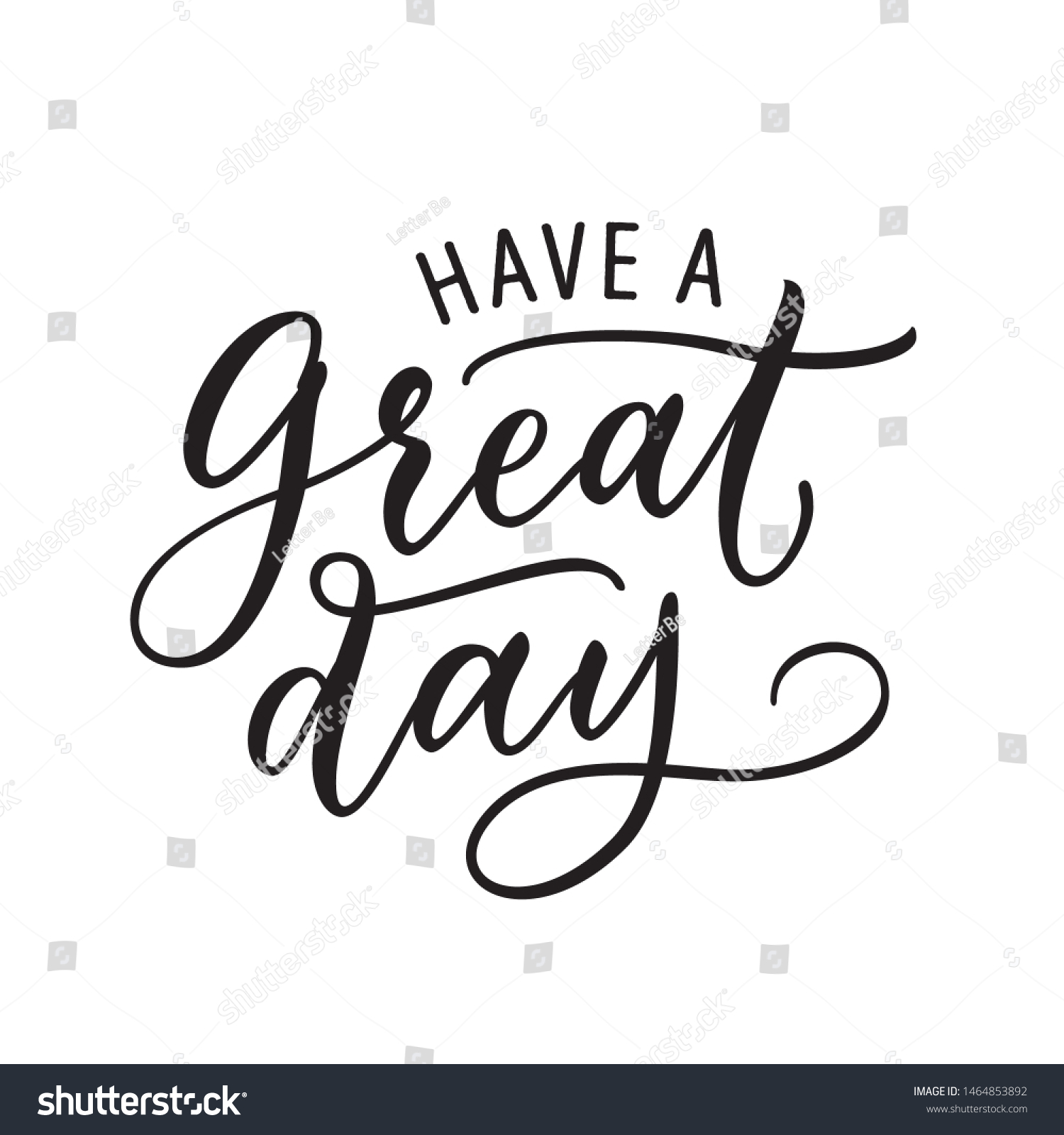 Have Great Day Quote Lettering Calligraphy Stock Vector (Royalty Free ...