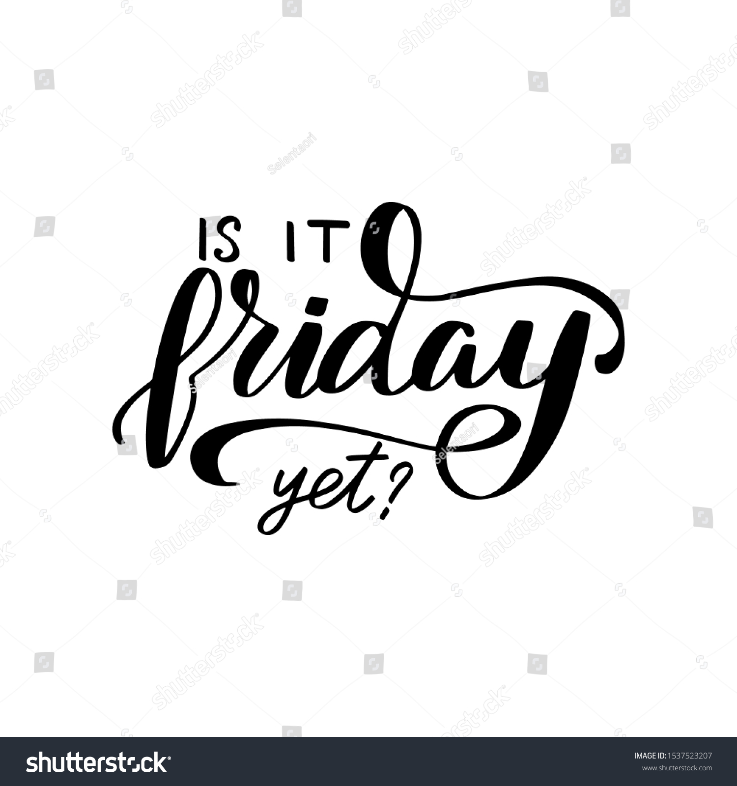 69 Is It Friday Yet Images, Stock Photos & Vectors | Shutterstock