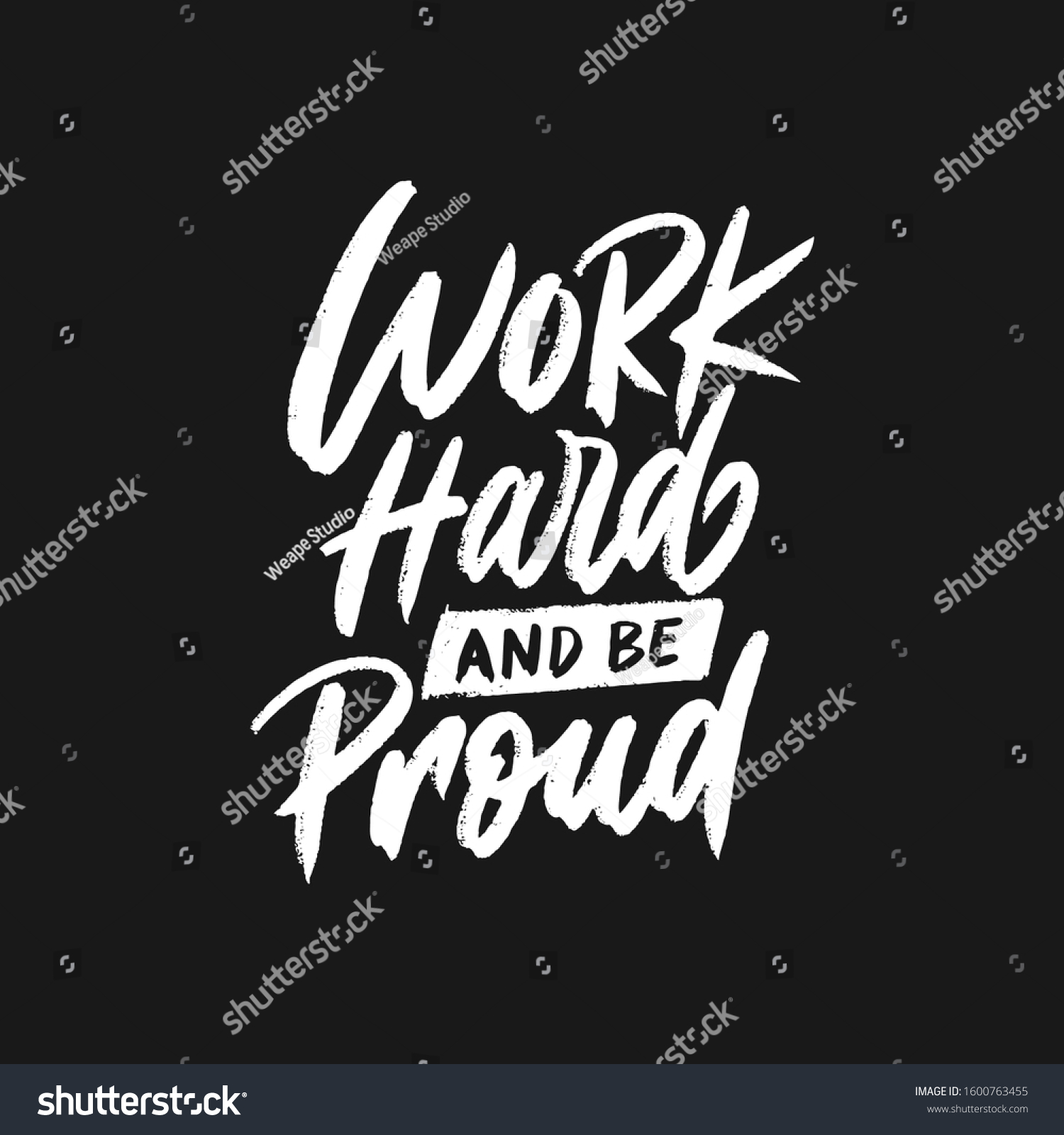 Typography Quotes Work Hard Be Proud Stock Vector (Royalty Free ...